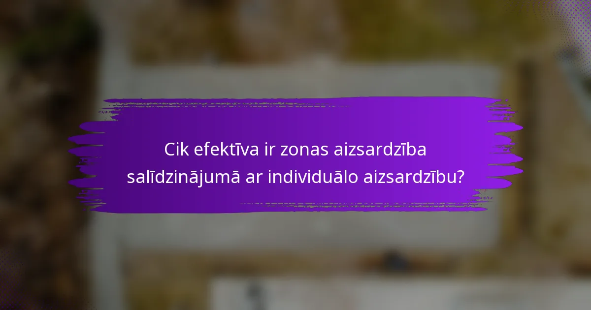 Cik efektīva ir zonas aizsardzība salīdzinājumā ar individuālo aizsardzību?