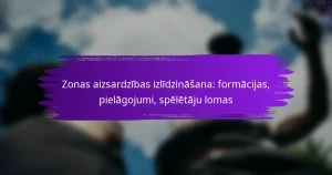 Zonas aizsardzības izlīdzināšana: formācijas, pielāgojumi, spēlētāju lomas