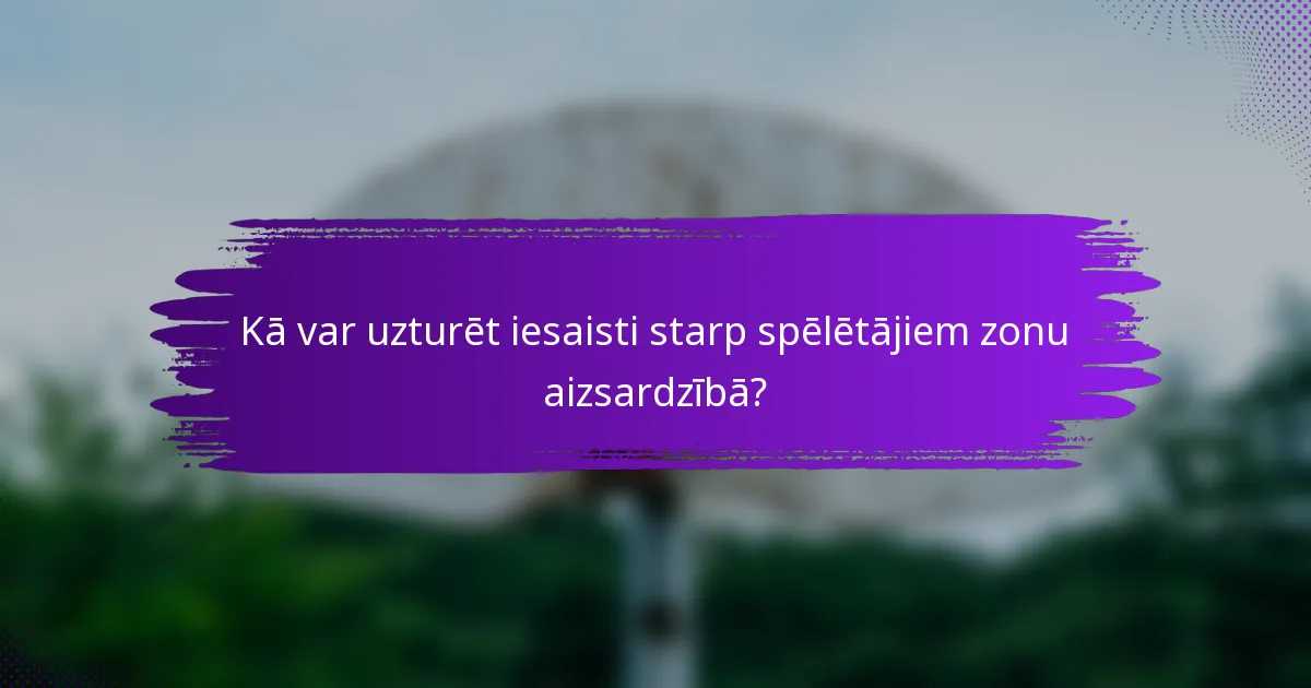 Kā var uzturēt iesaisti starp spēlētājiem zonu aizsardzībā?